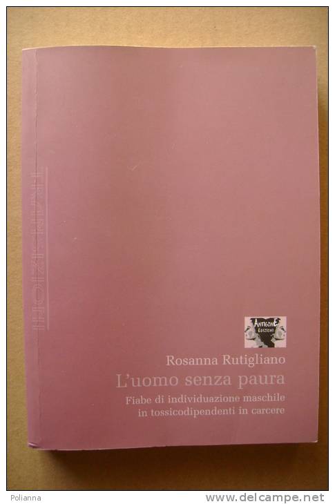 PBK/13 Rutigliano L´UOMO SENZA PAURA I Ed.2007/autografato - Société, Politique, économie