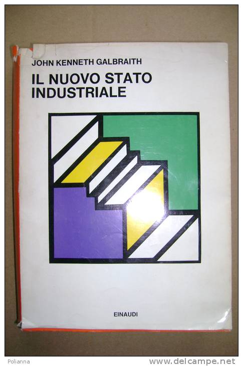 PBK/25 J.Kenneth Galbraith IL NUOVO STATO INDUSTRIALE Einaudi 1968 - Société, Politique, économie