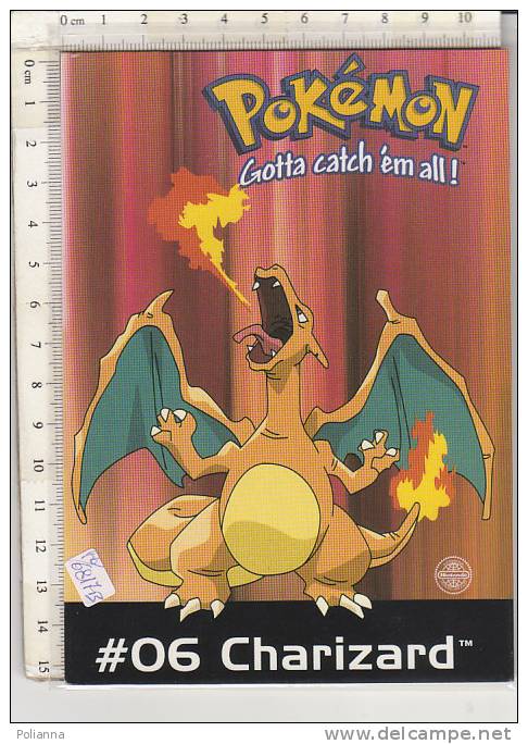 PO6817B# PERSONAGGI POKEMON - NINTENDO - CARTONI ANIMATI GIAPPONESI - MANGA - CHARIZARD  No VG - Bandes Dessinées