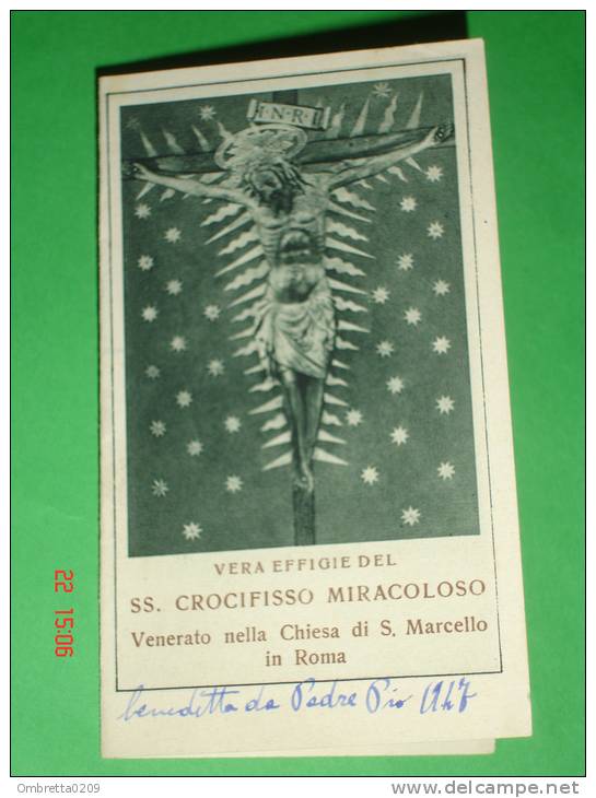 SS.CROCIFISSO Miracoloso - Chiesa S.MARCELLO In ROMA - Anno1947 Benedetta Da PADRE PIO - Santino Pezzini - Andachtsbilder