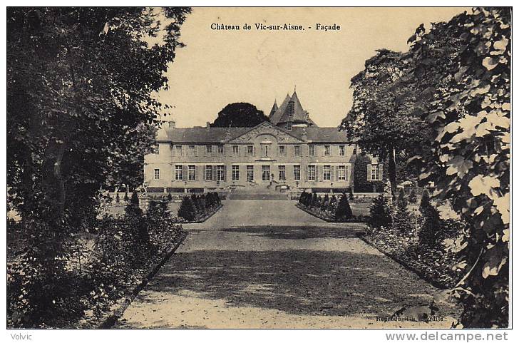 - 02 - VIC-sur-AISNE - Château - Façade - - Vic Sur Aisne