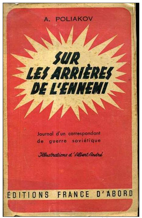 Guerre 39-45 Poliakov Sur Les Arrieres De L'ennemi  Journal D'un Correspondant De Guerre Sovietique - History