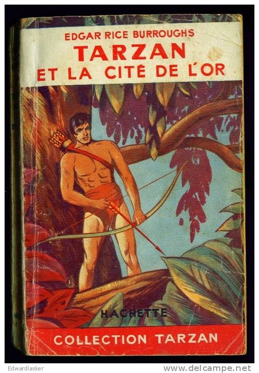 TARZAN Et La Cité De L'or //Edgar Rice Burroughs - Hachette 1950 - Assez Bon état - Hachette