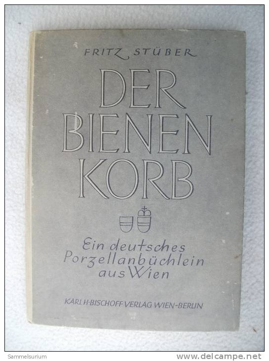 Fritz Stüber "Der Bienenkorb" Ein Deutsches Porzellanbüchlein Aus Wien Von 1943 - Schilderijen &  Beeldhouwkunst