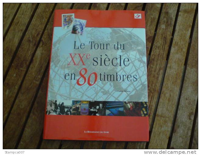 Livre : Le Tour Du XXe Siècle En 80 Timbres - Sans Timbres - En Langue Français - Etat Parfait !!! - Autres & Non Classés