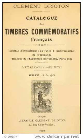 EBook: "Catalogue Des Timbres Commemoratifs Français" Par Clement Drioton - Sonstige & Ohne Zuordnung