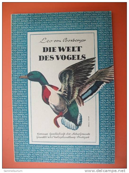 "Die Welt Des Vogels" Von Leo Von Boxberger (Kosmos Gesellschaft Der Naturfreunde) Von 1949 - Tierwelt