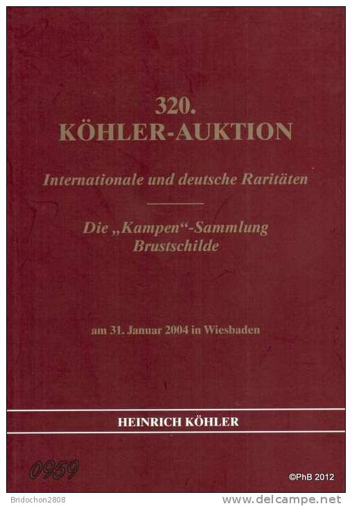 MARCOPHILIE POSTAL HISTORY Die Sammlung Brustschilde 320. Köhler-Auktion - Catalogues For Auction Houses