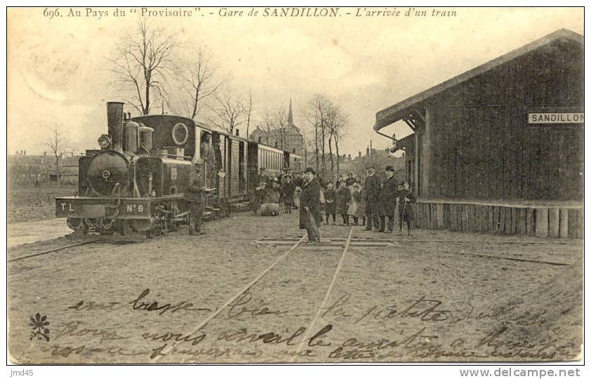 SANDILLON : Au Pays Du "Provisoire" - Gare DeSandillon - L´arrivée D´un Train - Other & Unclassified