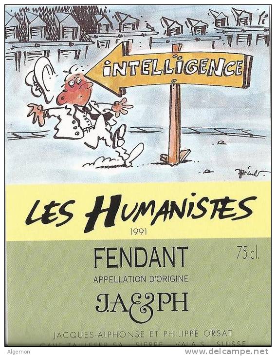 39 - Les Humanistes Par Pécub Intelligence  " Fendant Cave Taillefer Sierre" - Humour