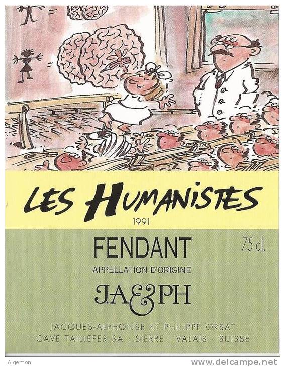 47 - Les Humanistes Par Pécub Etude Du Cerveau " Fendant Cave Taillefer Sierre" - Humour