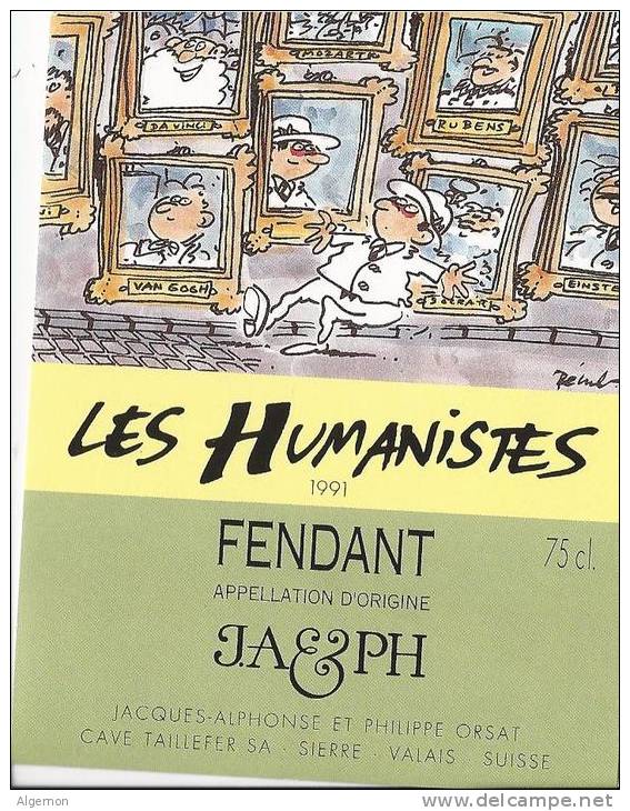 49 - Les Humanistes Par Pécub Tabeaux Van Gogh, Einstein ... " Fendant Cave Taillefer Sierre" - Humour