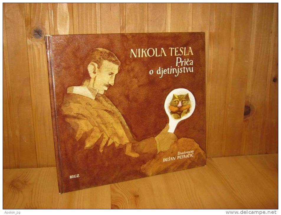 NIKOLA TESLA *  PRICA OD DJETINJSTVU, Ilustrated By Dusan Petricic, 1980  , Rare Book For Kids. - Slav Languages