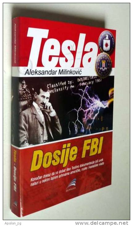 NIKOLA TESLA *  TESLA - DOSIJE FBI By Aleksandar Milinkovic  ,SERBO-CROATIAN Language - Slav Languages