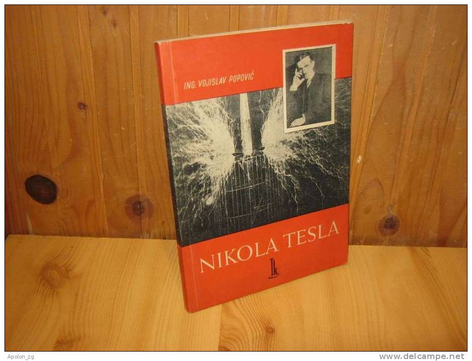 NIKOLA TESLA * NIKOLA TESLA By Vojislav Popovic.1951,SERBO-CROATIAN Language, Book From 1951 VERY RARE !!! - Slawische Sprachen