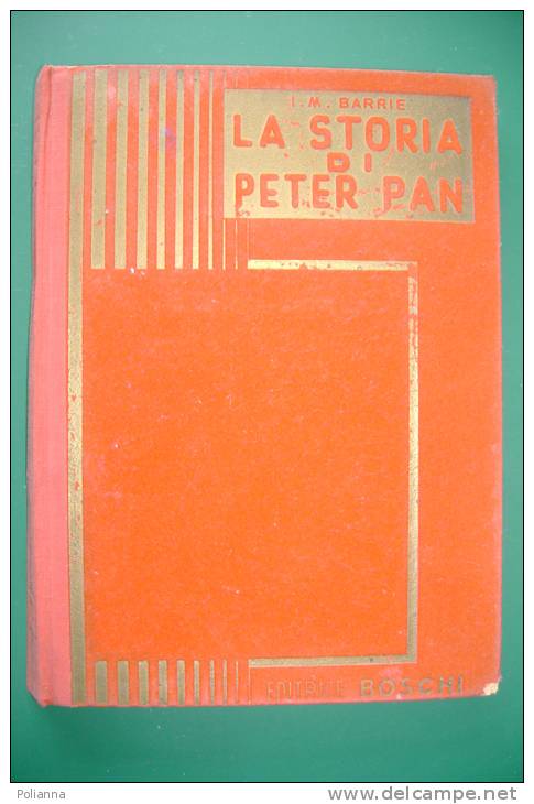 PFB/3 Barrie LA STORIA DI PETER PAN Ed.Boschi 1953/Illustrazioni Schipani - Anciens