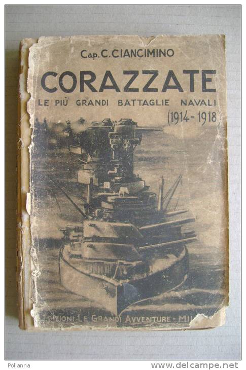 PFB/14 Ciancimino CORAZZATE LE PIU´ GRANDI BATTAGLIE NAVALI (1914-1918) Ed.Grandi Avventure Militari 1935/MARINA - Italiano