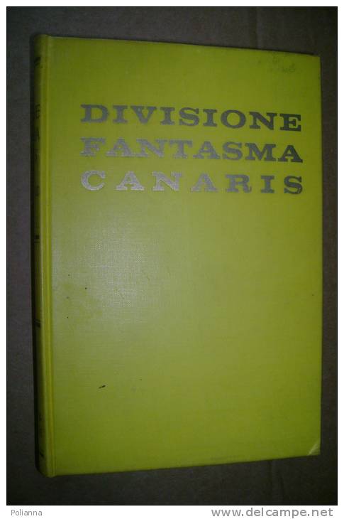 PFB/18 Will Berthold DIVISIONE FANTASMA CANARIS Baldini & Castoldi 1962/GUERRA - Italiano