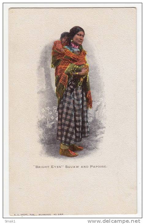 NATIVE AMERICANS "BRIGHT EYES" SQUAW AND PAPOOSE E.C.KROPP Nr. 233 OLD POSTCARD - Native Americans