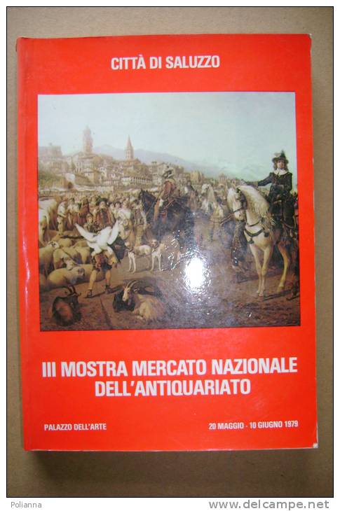 PBL/13 Saluzzo III MOSTRA M.NAZ.DELL´ANTIQUARIATO Catalogo 1979 - Arte, Antigüedades