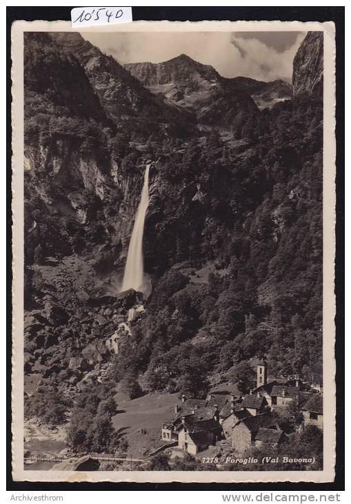 Foroglio (Valle Maggia) - Ca 1932 ; Form. 10 / 15 (10´540) - Maggia