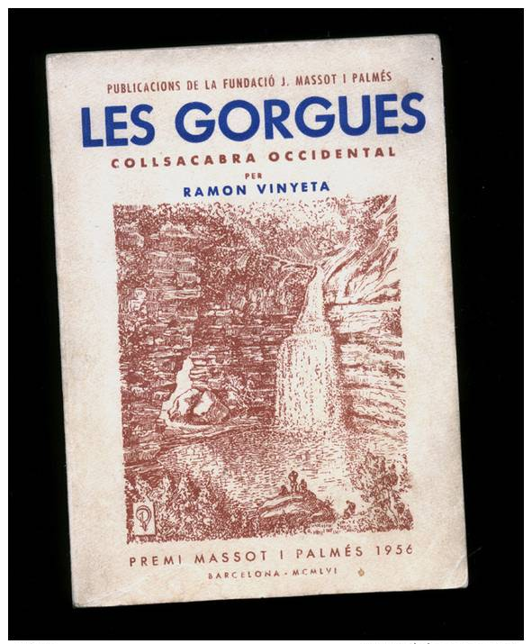 Ramon Vinyeta: Les Gorgues. Collsacabra Occidental. (Publicacions Fundació Massot Palmés Geografia Guies Excursionisme) - Cultura