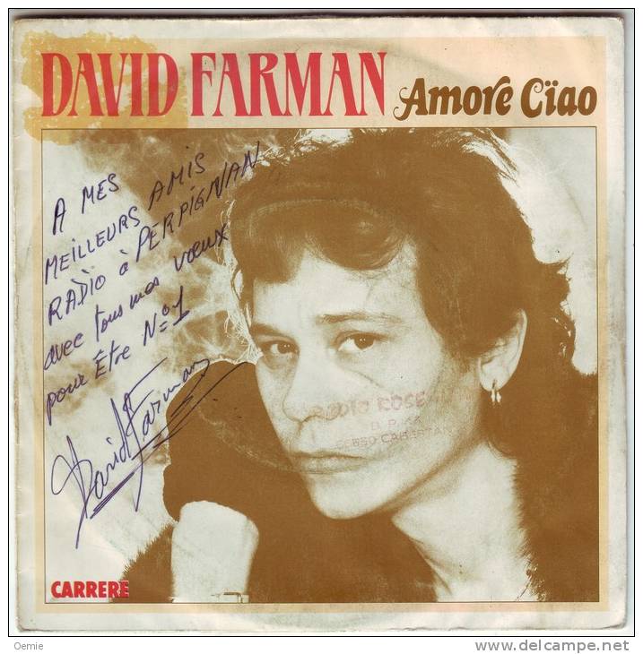 DAVID  FARMAN  °  AMORE CIAO    /  45 TOURS VINYL AVEC AUTOGRAPHE - Autogramme