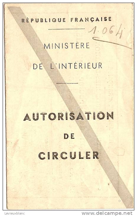 Occupation 39-45/Autorisation De Circuler/RF/ Ministére De L'Intérieur/Préfecture Des Bouches Du Rhône/1945    OL14 - Documents Historiques