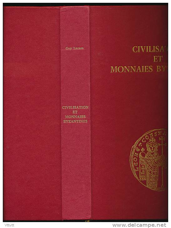 Rare : "Civilisation et Monnaies Byzantines" (1974) de Guy Lacam, 503 pages (27,5 cm sur 21,6 cm), Comme neuf...