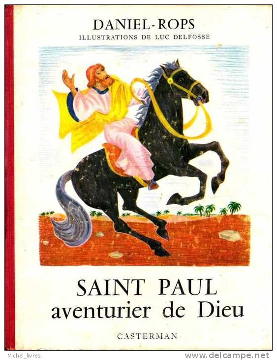 Daniel-Rops - Ill De Luc Delfosse - Saint Paul Aventurier De Dieu - Casterman 1955 - Format BD - TBE Mais Coins Frottés - Casterman