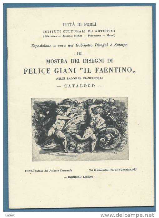 CATALOGO D´ARTE - MOSTRA DEI DISEGNA DI FELICE GIANI "IL FAENTINO"  NELLE RACCOLTE PIANCASTELLI - CATALOGO 1952 - Arte, Architettura