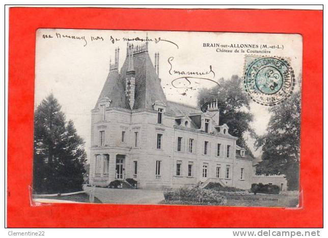 Brain Sur Allonnes  Le Chateau De La Coutancière    (   écrite De 1904 Dos Simple  ) - Autres & Non Classés