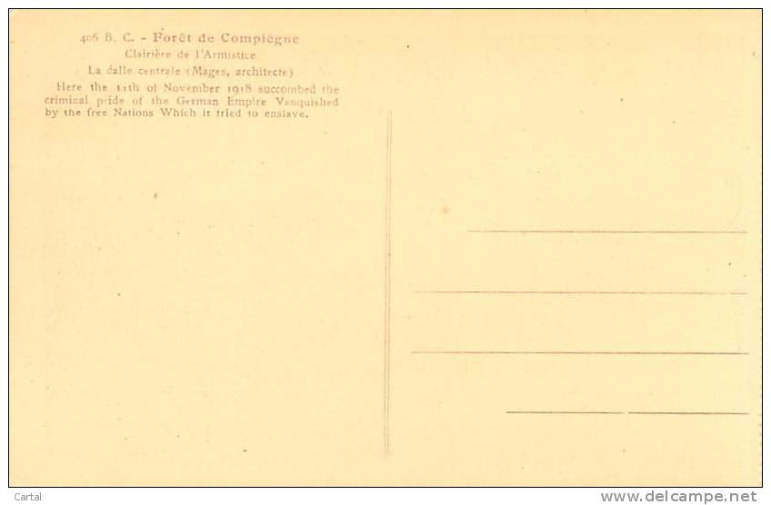 60 - Forêt De COMPIEGNE - Clairière De L'Armistice - La Dalle Centrale (N. 406.  B. C.) - Compiegne