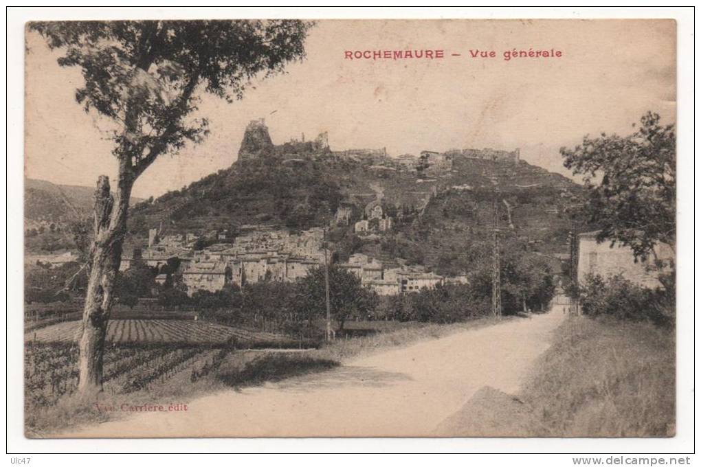 - 07 - ROCHEMAURE. - Vue Générale - - Rochemaure