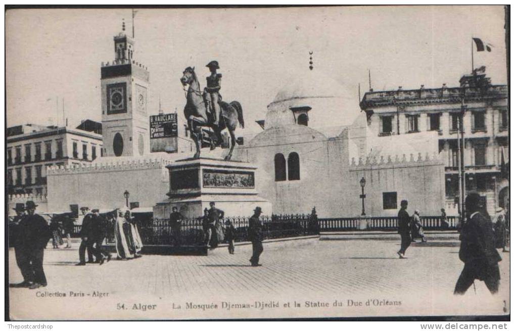 Rlist   CPA ALGER ALGIERS ALGERIA No.54 LA MOSQUE DJEMAS-DJEDID ET LA STATUE DU DUC D'ORLEANS - Algiers