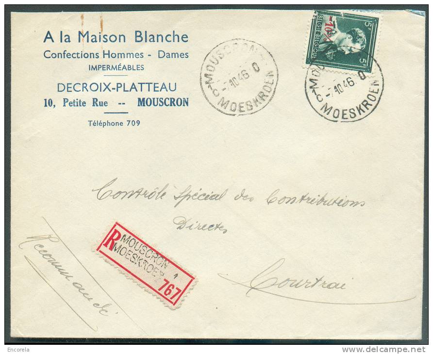 N°724T Obl; Sc MOUSCRON S/lettre Recommandée Du 7-10-1946 Vers Courtrai - 8478 - 1946 -10%