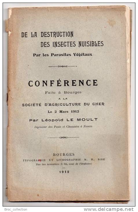 Léopold Le Moult, Destruction Des Insectes Nuisibles Par Les Parasites Végétaux, Société D´Agriculture Du Cher,1912 - Centre - Val De Loire