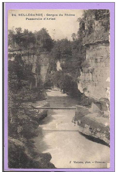 01 - BELLEGARDE - Gorges Du Rhône - Passerelle D'Arlod - Bellegarde-sur-Valserine