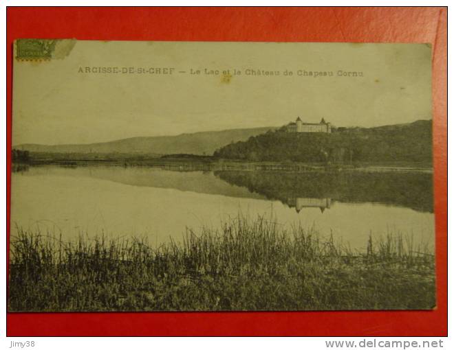 ISERE-SAINT CHEF-ARCISSE DE SAINT CHEF-LE LAC ET LE CHATEAU DE CHAPEAU CORNU - Saint-Chef