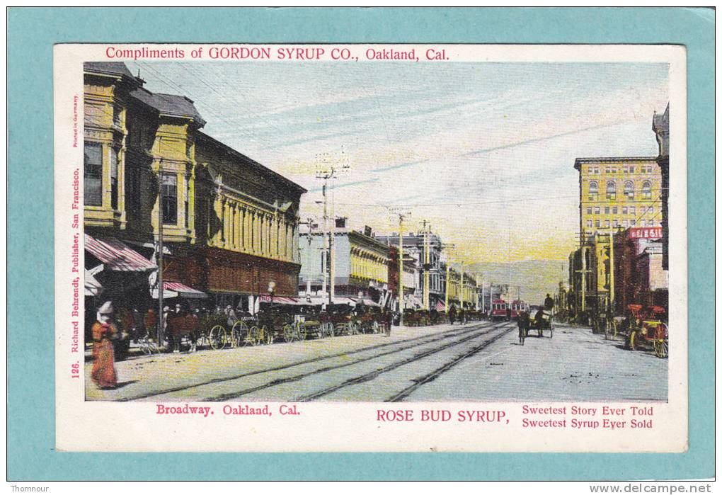 OAKLAND  -  Broadway.  - ROSE  BUD  SYRUP -  1908   -  BELLE CARTE ANIMEE - - Oakland