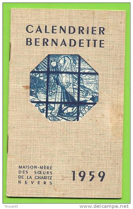 CALENDRIER BERNADETTE - Année 1959 - Maison Mère Des Soeurs De La Charité à NEVERS (58) - Small : 1941-60