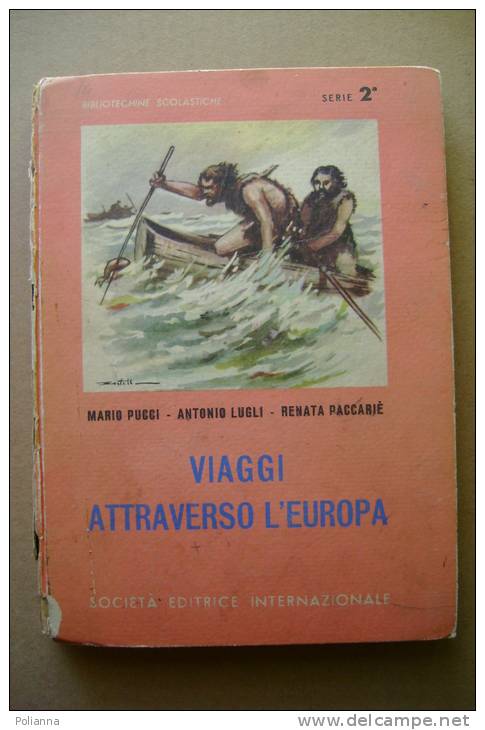 PBM/31 Pucci-Lugli VIAGGI ATTRAVERSO L´EUROPA SEI 1955/ Illustrazioni Di Bertelli - Old