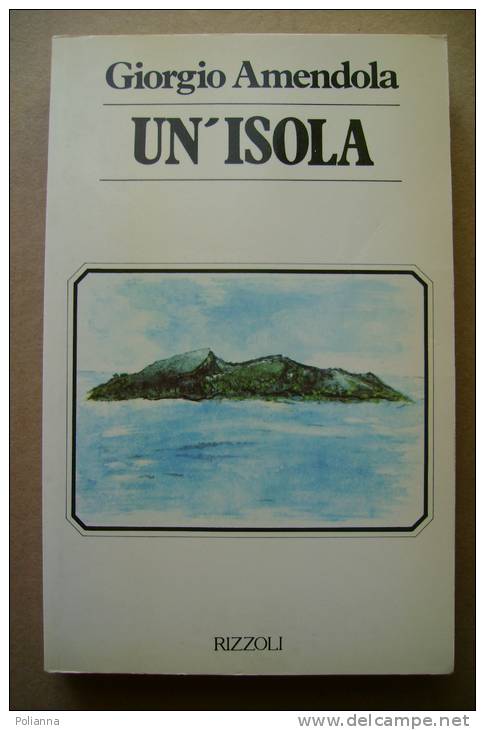 PBM/45 Giorgio Amendola UN´ISOLA Rizzoli I Ed.1980/ Comunismo / PCI - Gesellschaft, Wirtschaft, Politik