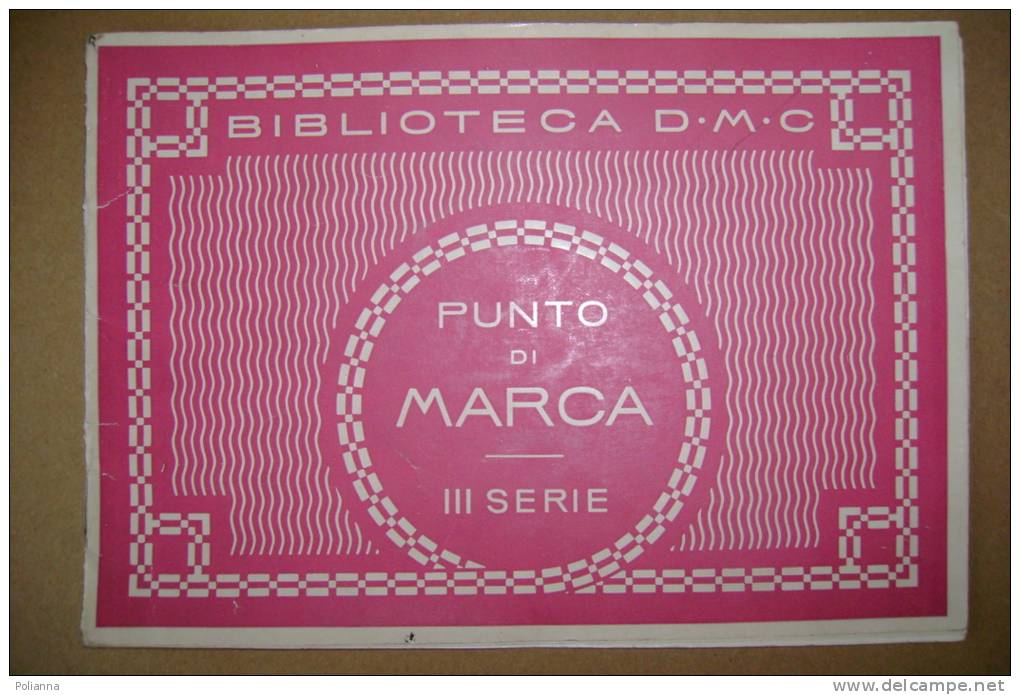 PBM/48 Bibl. D M C PUNTO DI MARCA III Serie De Dillmont / Ricamo Punto Croce/lettere-monogrammi - Autres & Non Classés