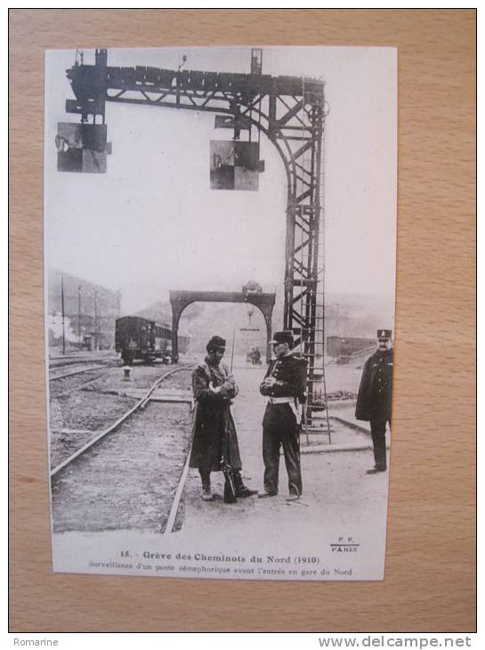 15. Greve Des Cheminots Du Nord (1910) Surveillance D'un Poste Sémaphorique Avant L'entrée En Gare Du Nord ... - Strikes