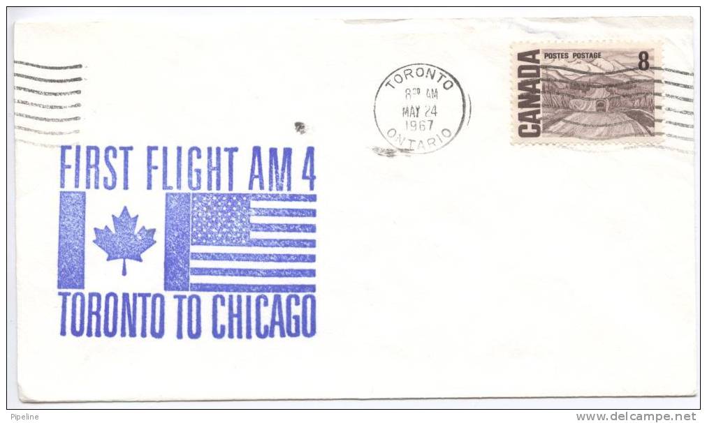 Canada First Flight AM 4 Cover Toronto - Chicago 24-5-1967 - First Flight Covers