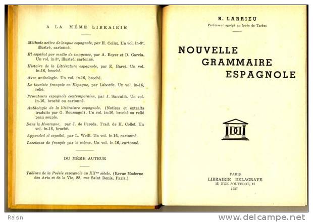 Espagnol  R.Larrieu Nouvelle Grammaire Espagnole 1937 Librairie Delagrave Très Très Bon état - 12-18 Years Old