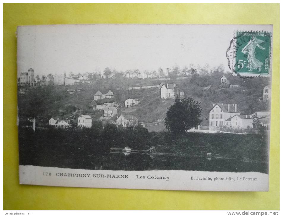 51 CHAMPIGNY SUR MARNE LES COTEAUX FACIOLLE N° 178 - Champigny