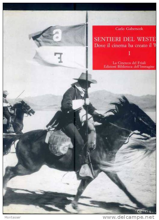 GABERSCEK C. "Sentieri Del Western". 1° Ed. BIBLIOTECA DELL' IMMAGINE 1996. - Cinéma Et Musique