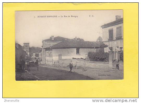 CPA - 55 -  ROBERT ESPAGNE - 7. La Rue De Revigny - RARE CACHET AMBULANT   Saint-Dizier à Robert Espagne - Other & Unclassified